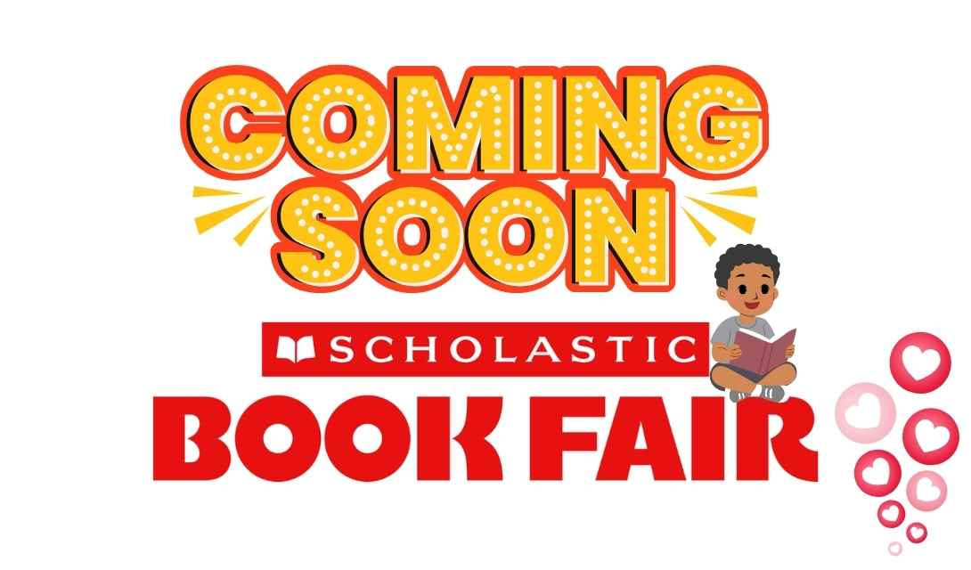 Decorative Image w/text: Coming soon, Scholastic Book Fair